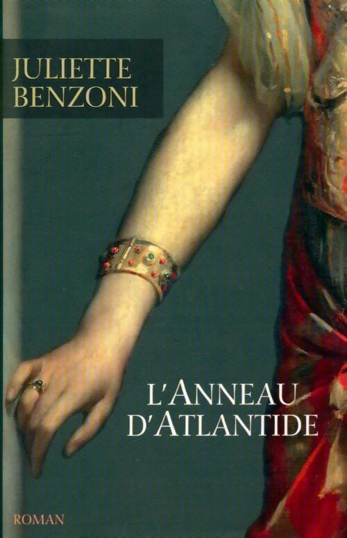 L'anneau d'Atlantide - Juliette Benzoni -  Poches France Loisirs - Livre