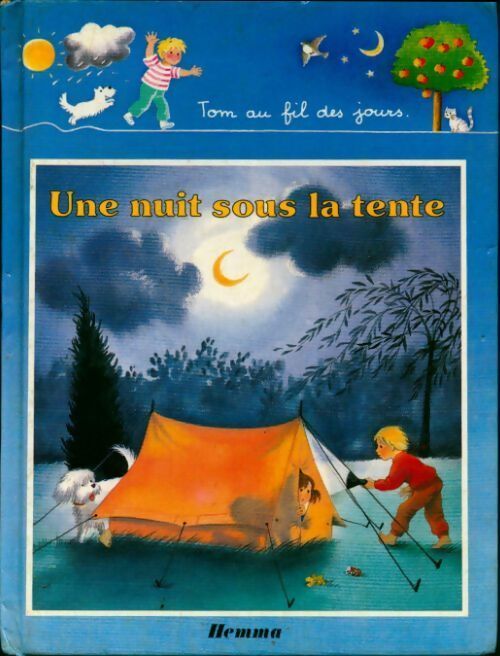 Une nuit sous la tente - Valériane Et J. Barnabe -  Tom au fil des jours - Livre
