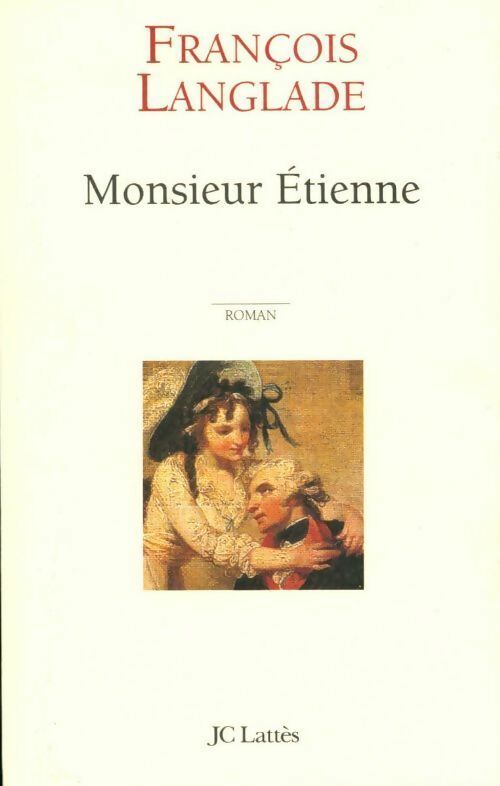 Monsieur Etienne - François Langlade -  Lattès GF - Livre