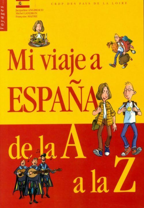 Mi viaje a España de la A a la Z - Jacqueline Angibeaud -  Voyages... - Livre