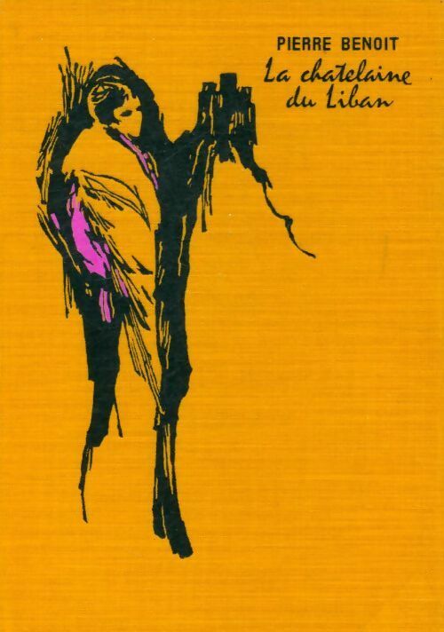 La châtelaine du Liban - Pierre Benoit -  Super - Livre
