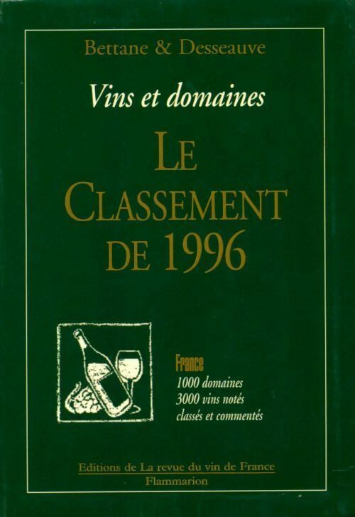 Vins et domaines. Le classement de 1996 - Michel Bettane -  Vins et domaines - Livre