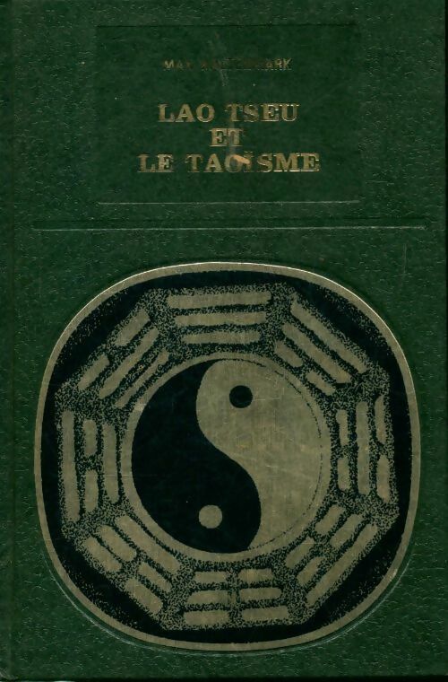 Lao tseu et le taoïsme - Max Kaltenmark -  Les grands initiés - Livre