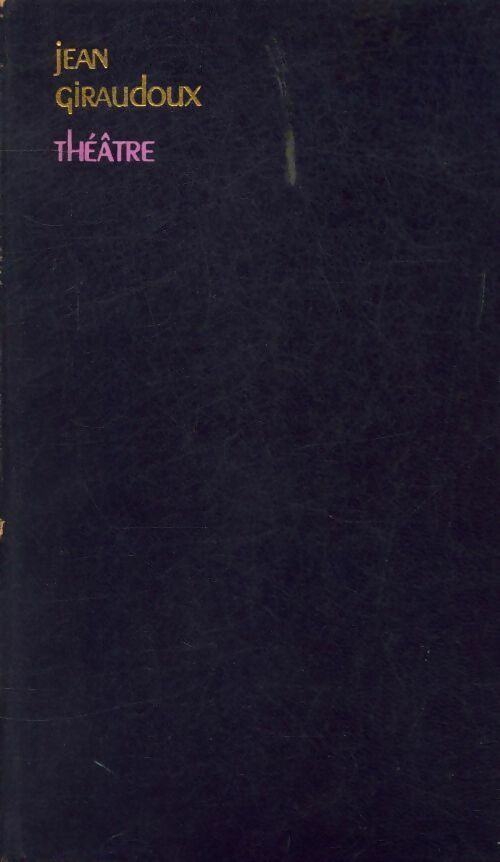 Théatre - Jean Giraudoux -  Club Français du livre GF - Livre