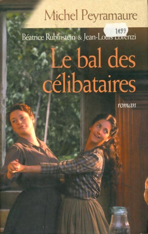 Le bal des célibataires - Michel Peyramaure -  France Loisirs GF - Livre