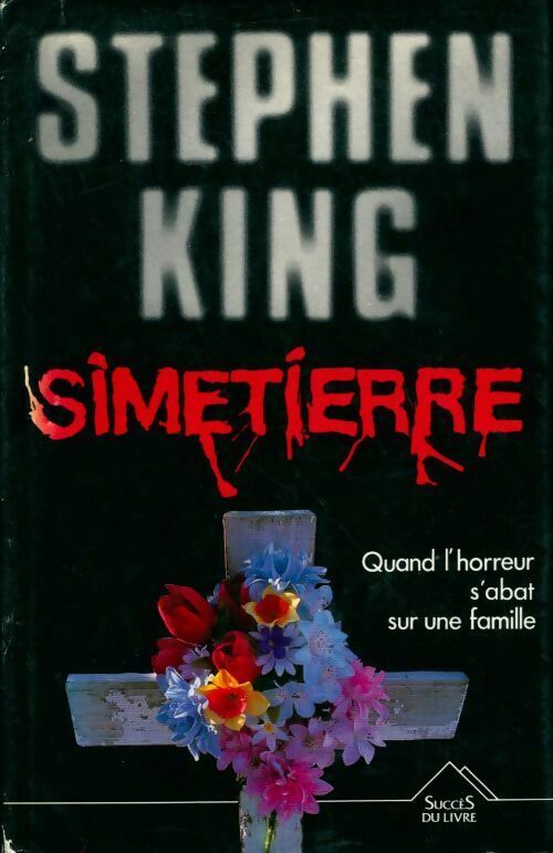 Simetierre - Stephen King -  Succès du livre - Livre