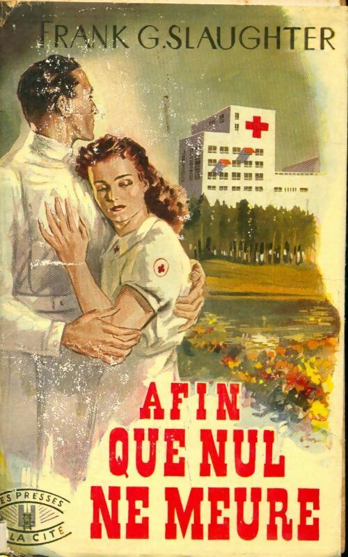 Afin que nul ne meure - Frank Gill Slaughter -  Presses de la Cité GF - Livre
