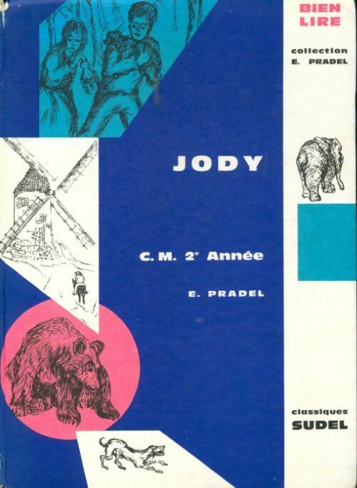 Jody bien lire CM2 - Emile Pradel -  Classiques Sudel - Livre