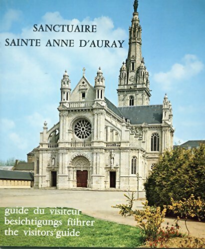 Sanctuaire sainte-anne-d'auray : The visitors' guide - Collectif -  Lescuyer GF - Livre