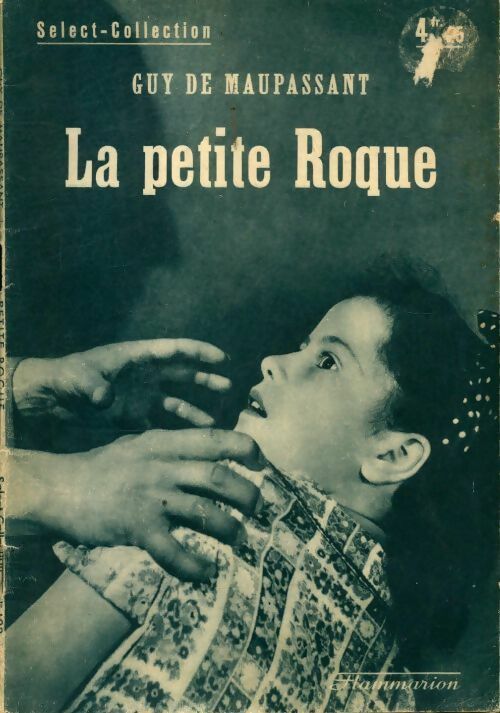 La petite roque - Guy De Maupassant -  Select collection - Livre