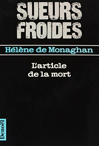 L'article de la mort - Hélène De Monaghan -  Denoel GF - Livre