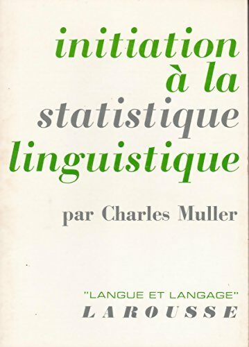 Initiation à la statistique linguistique - Charles Muller -  Larousse GF - Livre