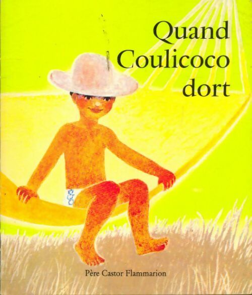 Quand Coulicoco dort - Kersti Chaplet -  Les albums du Père Castor - Livre