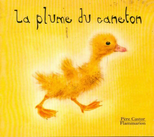La plume du caneton - Colette Sebille -  Père Castor - Livre