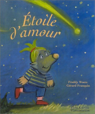 Etoile d'amour - Freddy Woets -  Père Castor - Livre