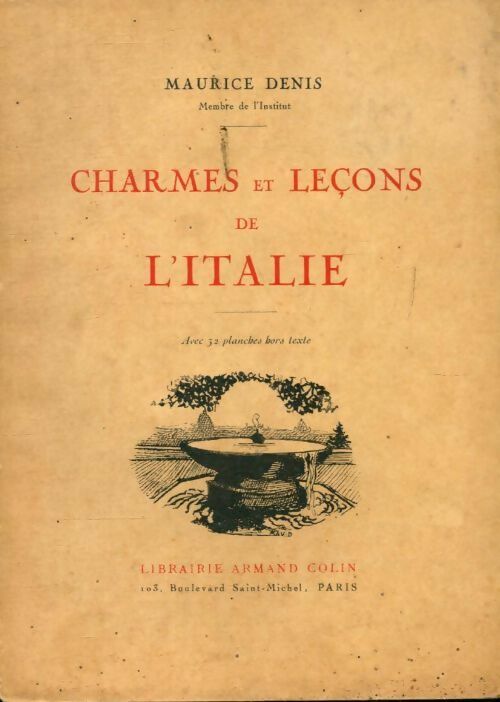 Charmes et leçons de l?Italie - Maurice Denis -  Armand Colin GF - Livre