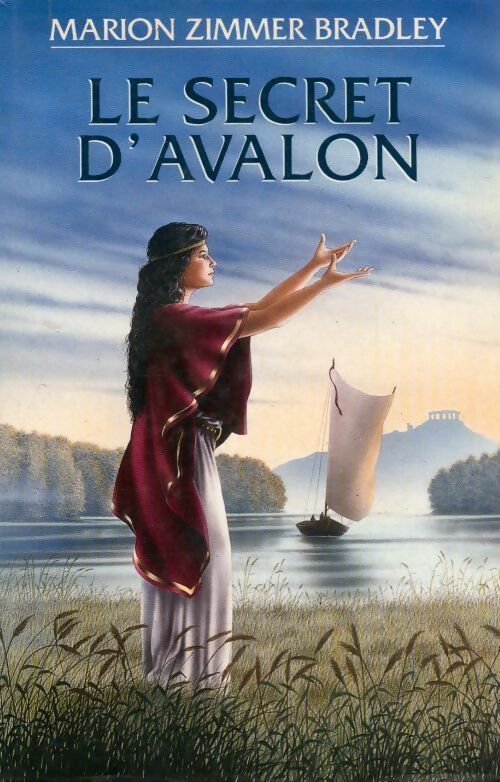 Les dames du lac Tome III : Le secret d'Avalon - Marion Zimmer Bradley -  France Loisirs GF - Livre