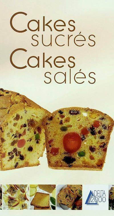 Cakes sucrés, cakes salés - Laurent Morel -  Delta 2000 - Livre