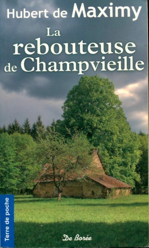 La rebouteuse de Champvieille - Hubert De Maximy -  Terre de poche - Livre
