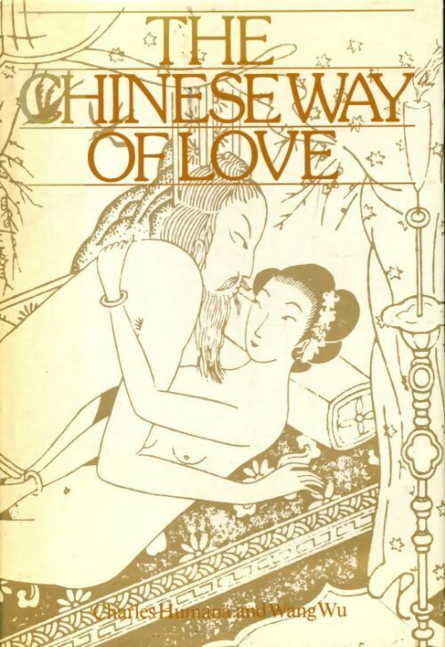 The chineseway of love - Charles Humana -  CFW - Livre