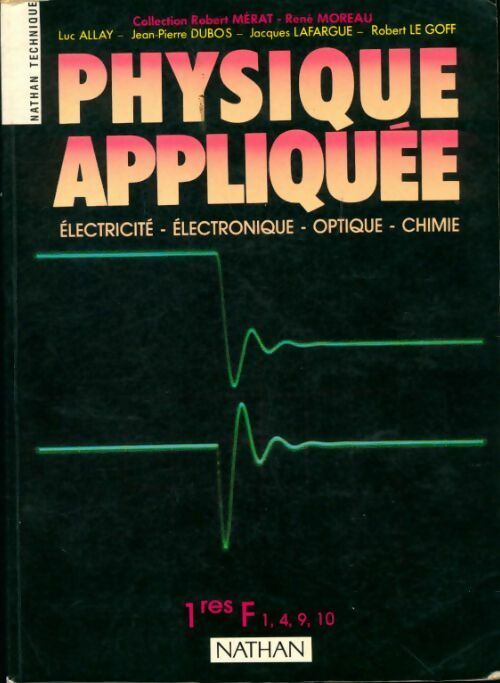 Physique appliquée 1ère F 1, 4, 9, 10 - Collectif -  Collection Robert Mérat - René Moreau - Livre