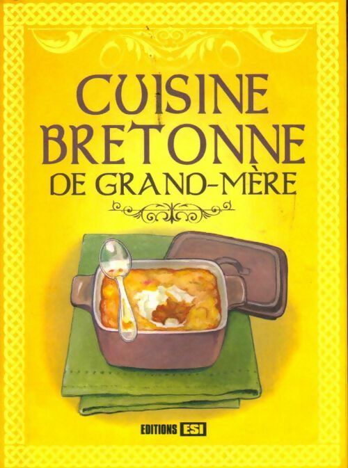 Cuisine de grand-mère bretonne - Collectif -  ESI poche - Livre