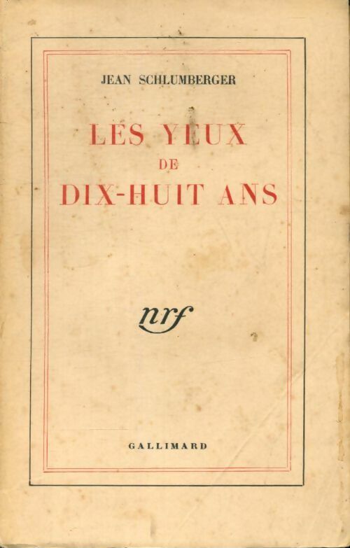 Les yeux de dix-huit ans - Jean Schlumberger -  Gallimard poches divers - Livre
