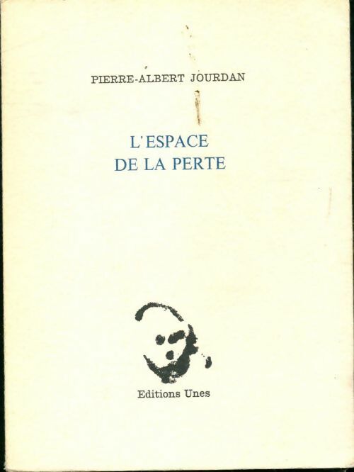 L'espace de la perte - Pierre-Albert Jourdan -  Unes GF - Livre