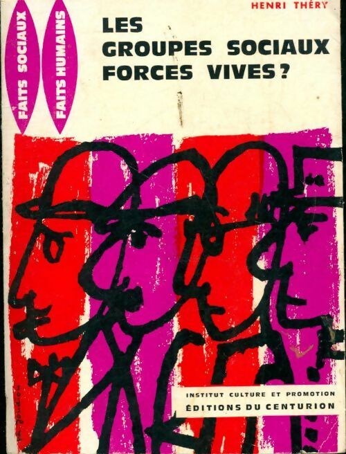 Les groupes sociaux forces vives ? - Henri Théry -  Centurion poches divers - Livre