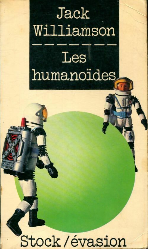 Les humanoïdes - Jack Williamson -  Evasion - Livre