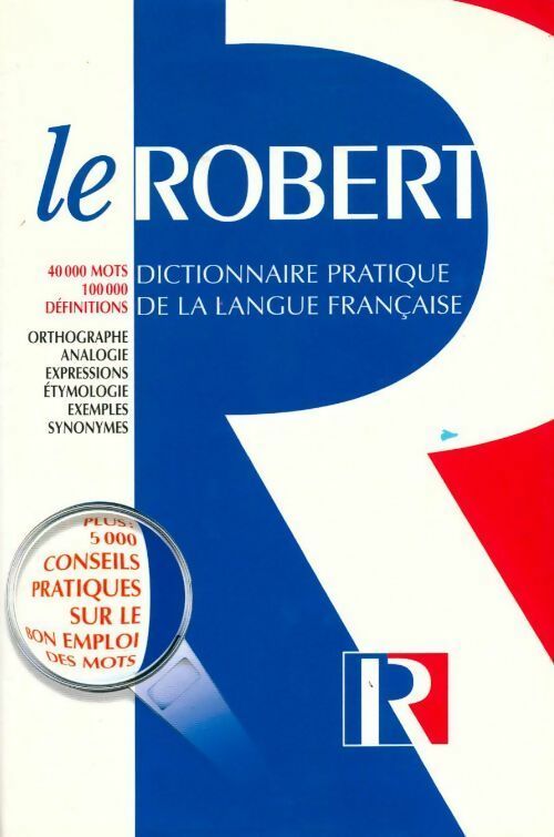 Le Robert. Dictionnaire pratique de la langue française - Collectif -  France Loisirs GF - Livre