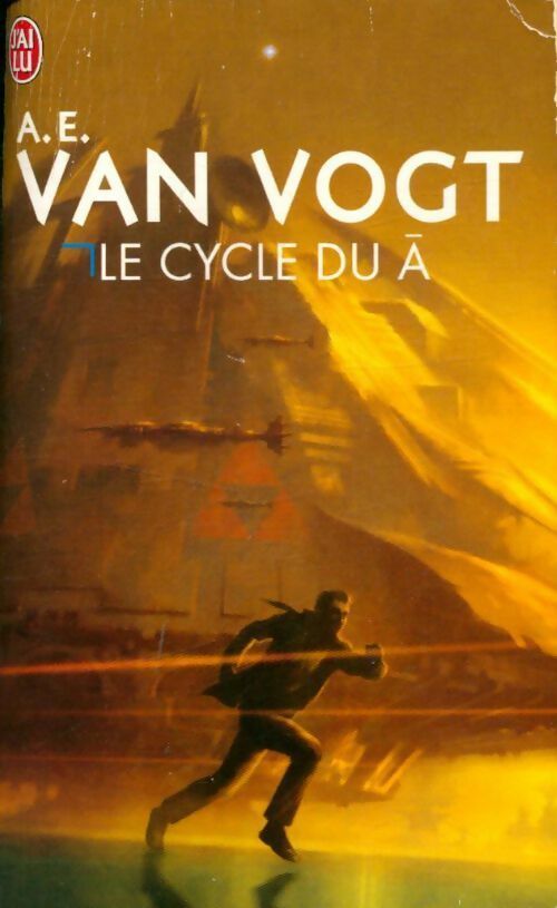 Le cycle du A - Alfred Elton Van Vogt -  J'ai Lu - Livre