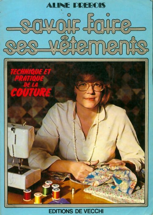 Savoir faire ses vêtements - Aline Prebois -  De Vecchi GF - Livre