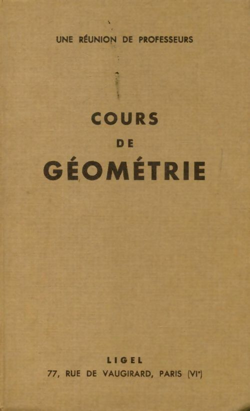 Cours de géométrie - Collectif -  Ligel GF - Livre