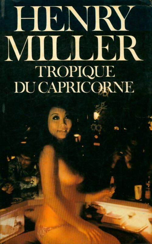 Tropique du capricorne - Henry Miller -  Club pour vous - Livre