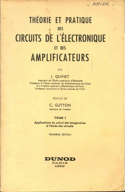 Théorie et pratique des circuit de l?électronique et des amplificateurs Tome I - Jean Quinet -  Dunod GF - Livre