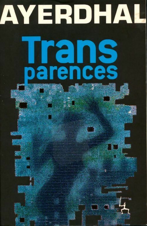 Transparences - Ayerdhal -  Diable Vauvert GF - Livre