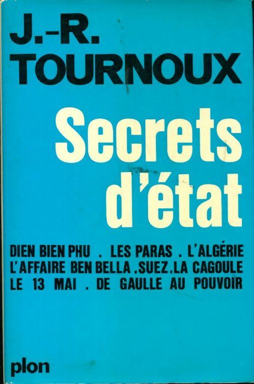 Secrets d'Etat - Jean-Raymond Tournoux -  Plon GF - Livre