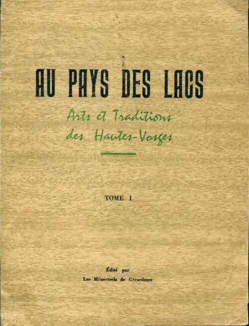 Au pays des lacs Tome I - Collectif -  Les ménestrels de Gérardmer - Livre