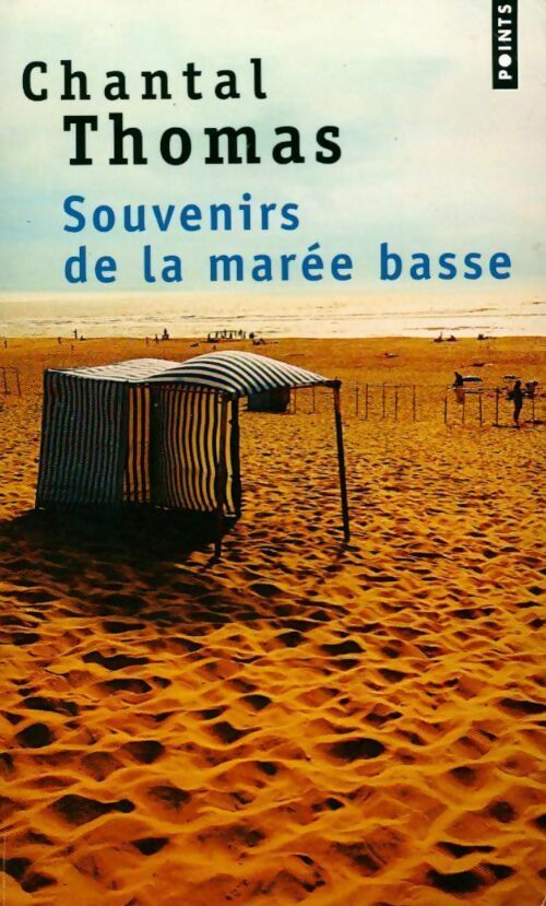 Souvenirs de la marée basse - Chantal Thomas -  Points - Livre