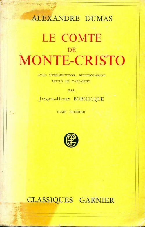 Le comte de Monte-Cristo Tome I - Alexandre Dumas -  Classiques Garnier - Livre