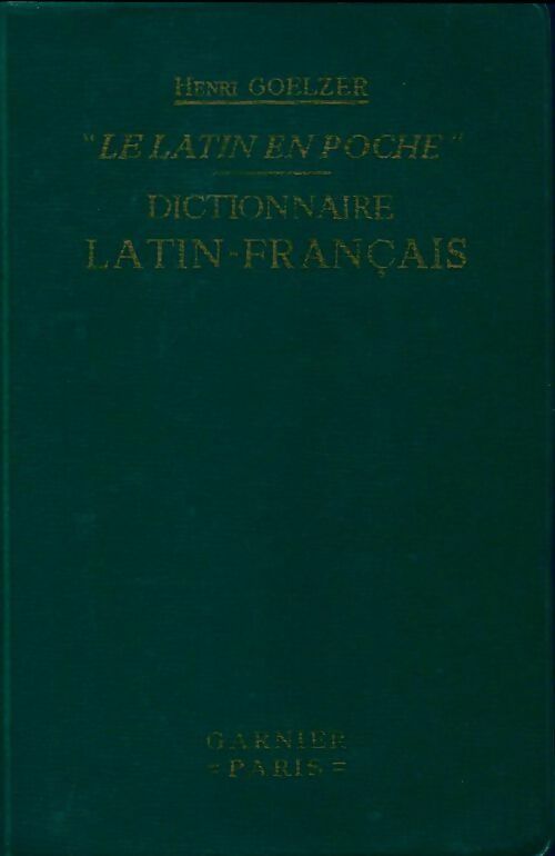 Dictionnaire latin-français - Henri Goelzer -  Garnier poche - Livre