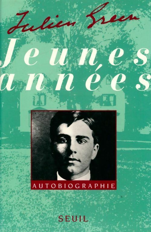 Jeunes années. Autobiographie - Julien Green -  Seuil GF - Livre