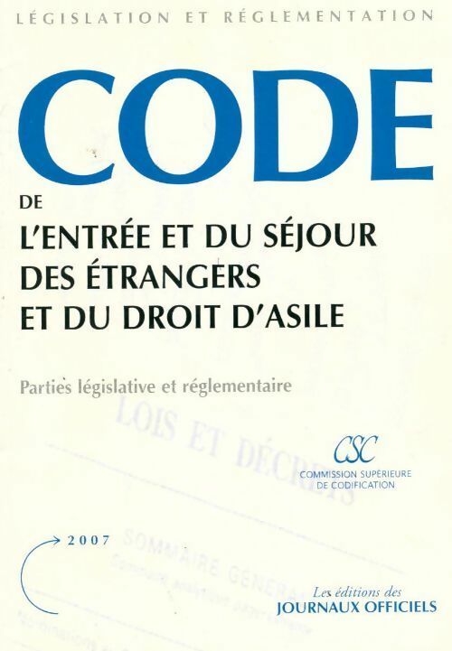 Code de l'entrée et du séjour des étrangers et du droit d'asile - Collectif -  Législation et règlementation - Livre