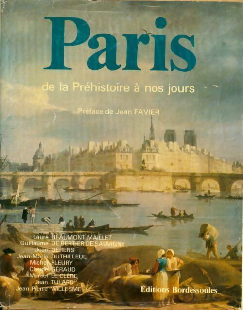 Paris de la préhistoire à nos jours - Collectif -  Bordessoules GF - Livre