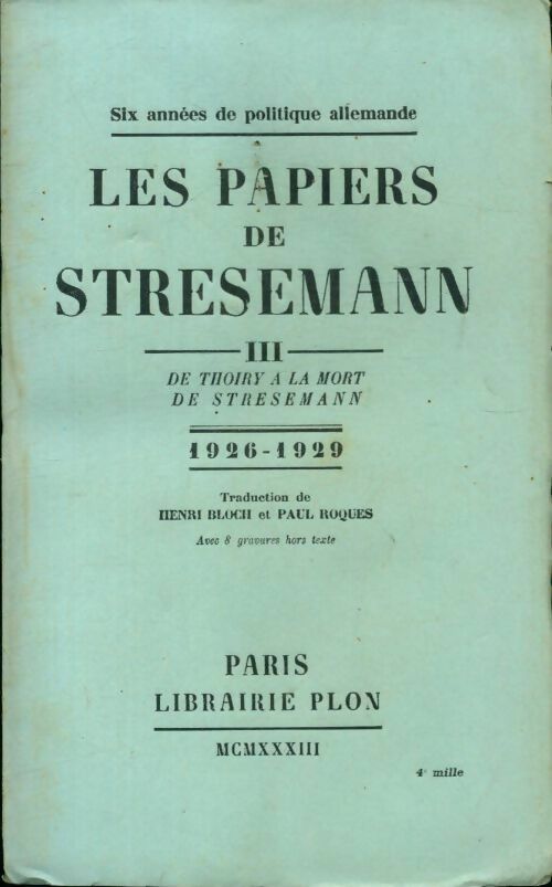 Les papiers de Stresemann Tome III : De Thoiry à la mort de Stresemann 1926-1929 - Gustave Stresemann -  Plon GF - Livre