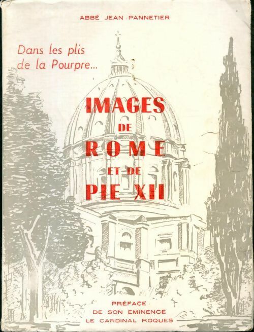 Images de Rome et de Pie XII - Jean Pannetier -  Bahon-Rault GF - Livre