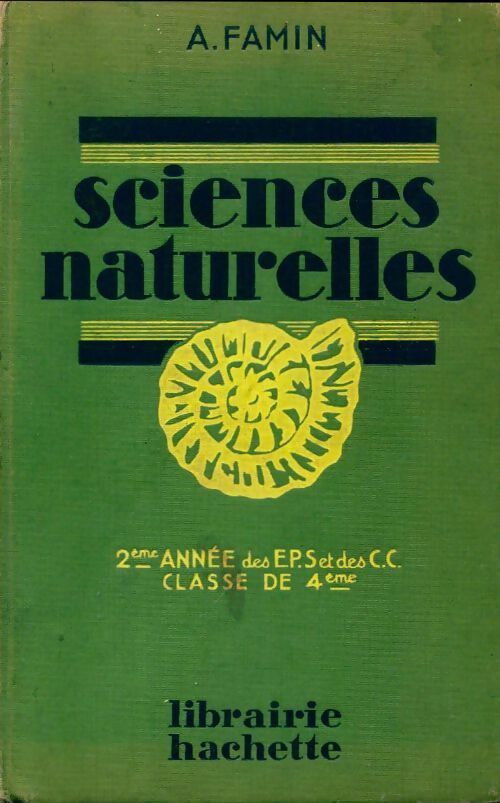 Sciences naturelles 4e - A. Famin -  Hachette poches divers - Livre