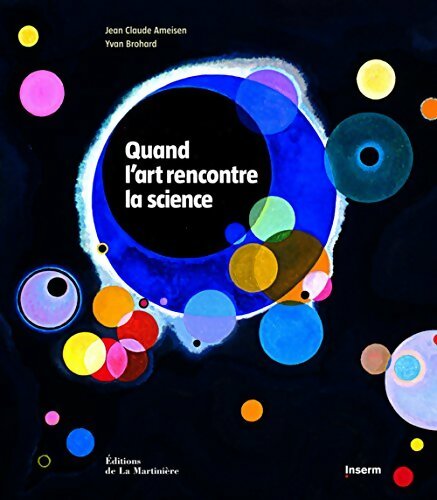 Quand l'art rencontre la science - Jean-Claude Ameisen -  La Martinière GF - Livre