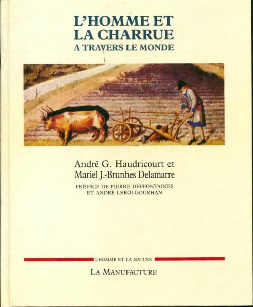 L'homme et la charrue à travers le monde - Collectif -  La manufacture GF - Livre